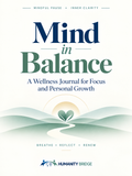 Mind in Balance — A Wellness Journal for Focus and Personal Growth