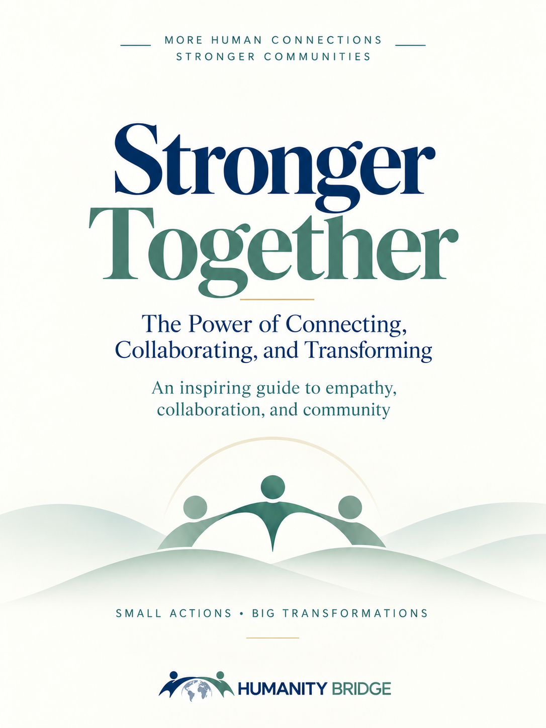 Stronger Together — The Power of Connecting, Collaborating, and Transforming