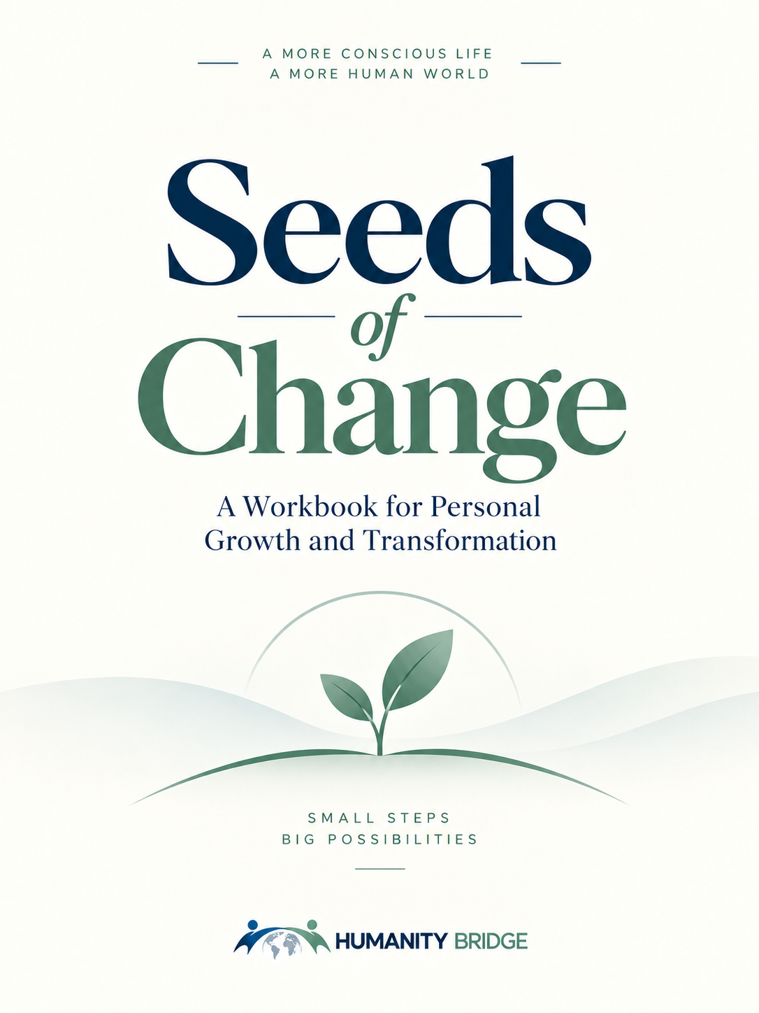 Seeds of Change — A Workbook for Personal Growth and Transformation